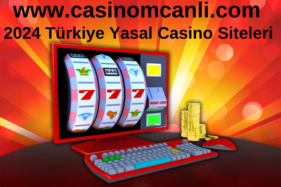 2024 Türkiye Yasal Casino Siteleri